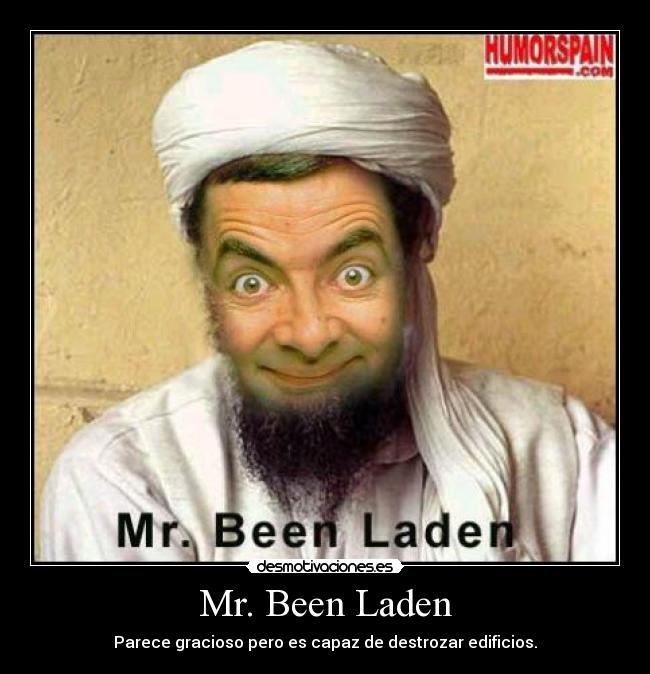 Mr. Been Laden -