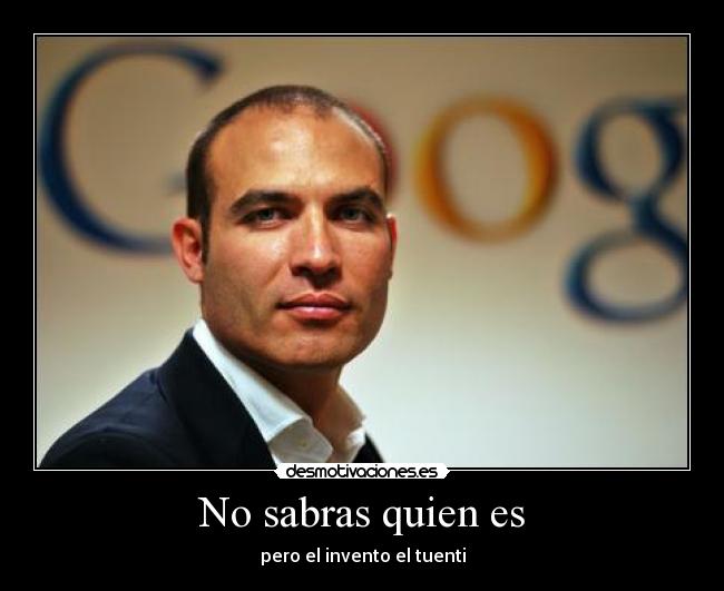 No sabras quien es - 