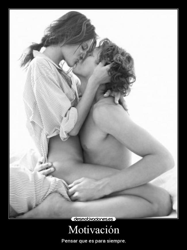 Motivación - Pensar que es para siempre.