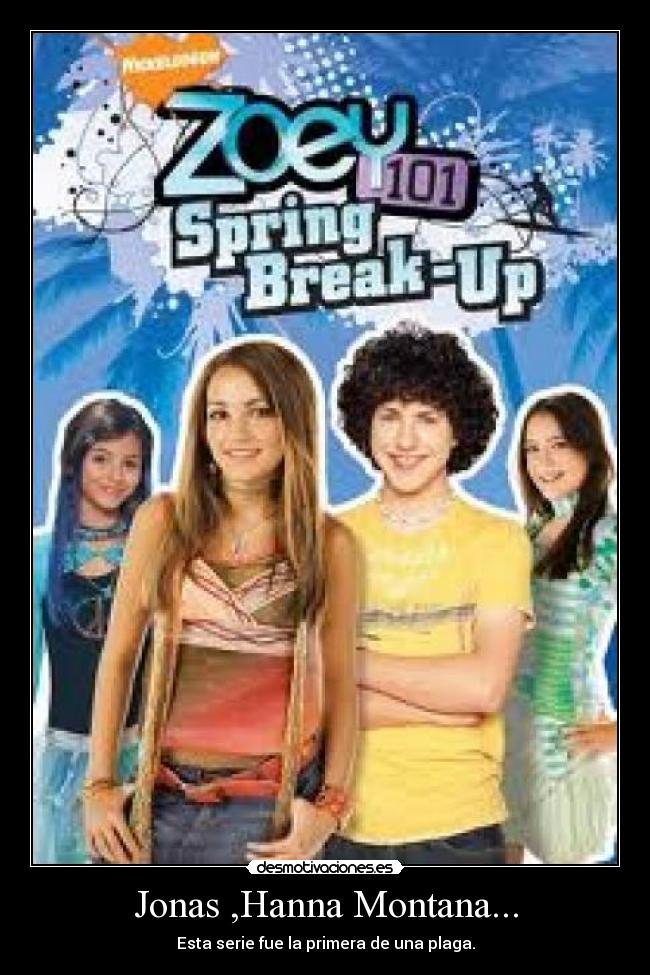 Jonas ,Hanna Montana... -