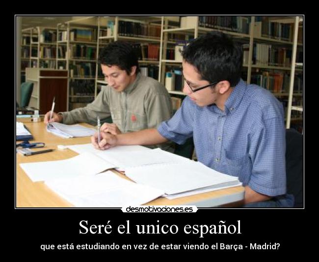 Seré el unico español -