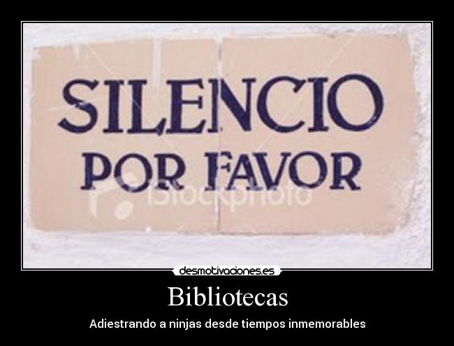 carteles biblioteca ninja inmemorable silencio desmotivaciones