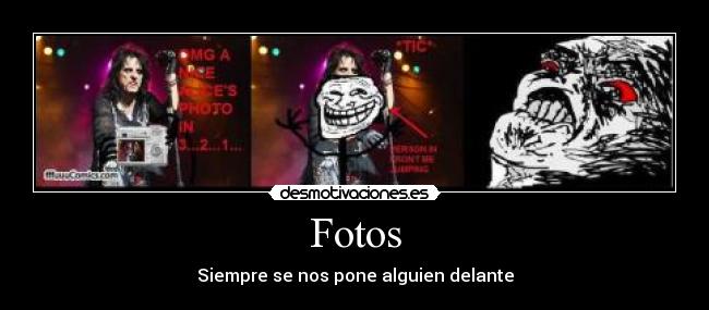 Fotos - Siempre se nos pone alguien delante