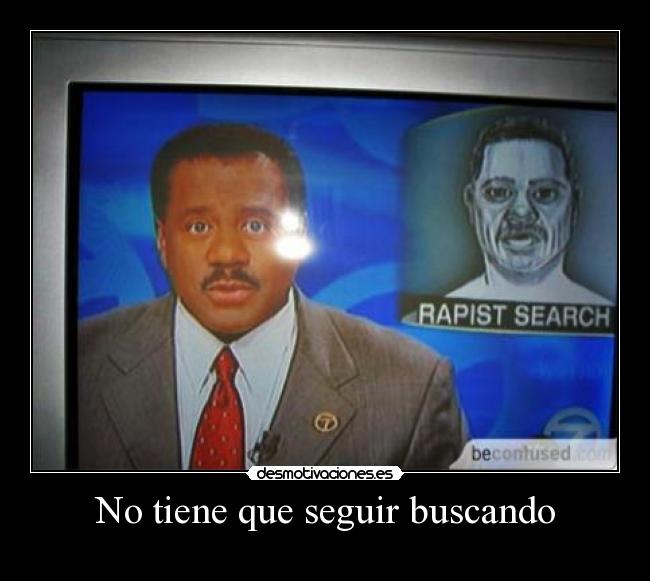 No tiene que seguir buscando - 
