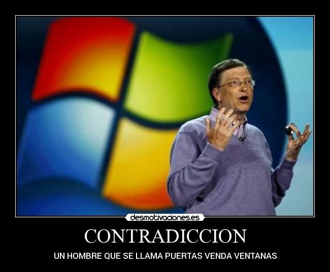 CONTRADICCION - UN HOMBRE QUE SE LLAMA PUERTAS VENDA VENTANAS
