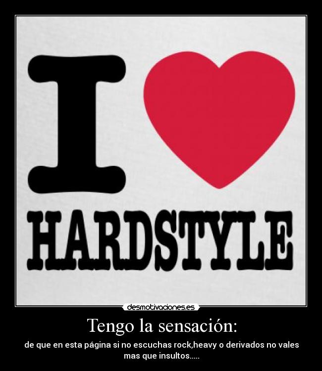 Tengo la sensación: -