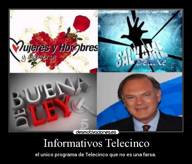 Informativos Telecinco - el unico programa de Telecinco que no es una farsa.