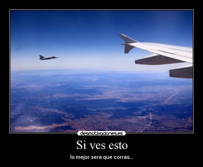 carteles avion caza correr ver eso mejor etiquetas desmotivaciones