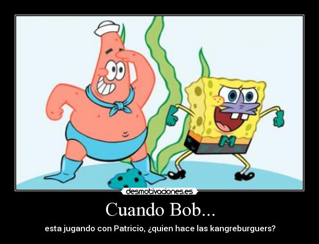Cuando Bob... -