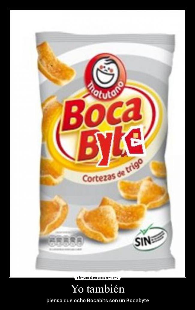 Yo también - pienso que ocho Bocabits son un Bocabyte