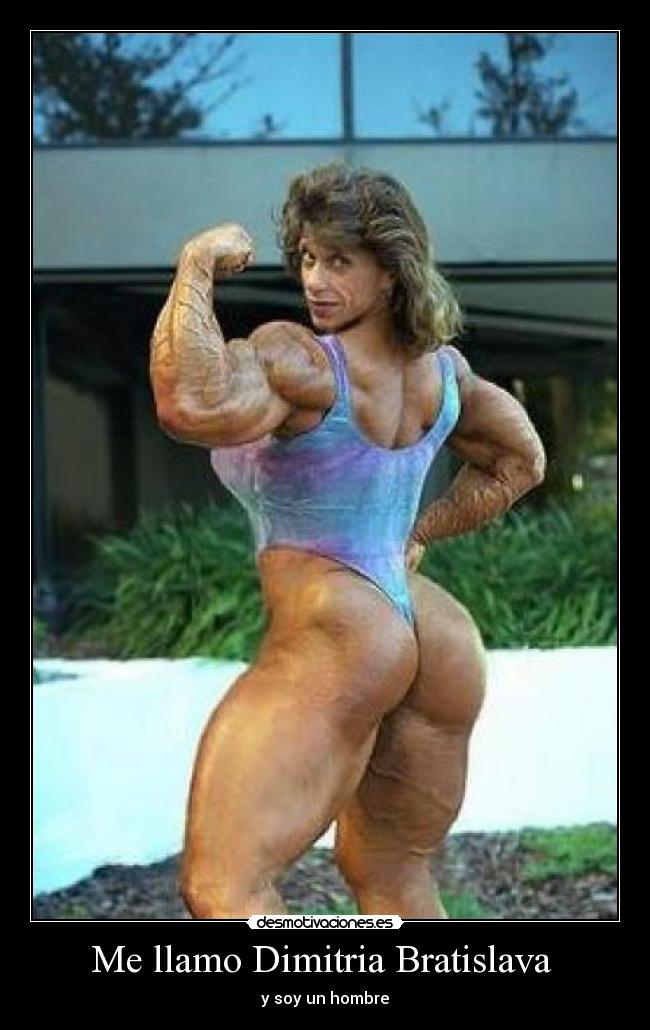 Me llamo Dimitria Bratislava - y soy un hombre