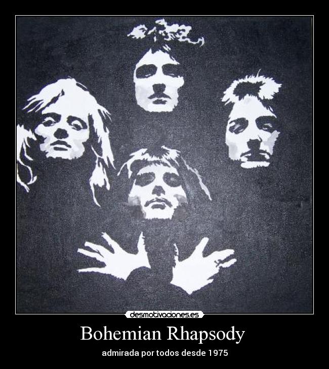Bohemian Rhapsody -