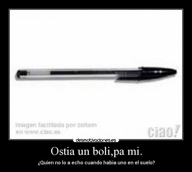 Ostia un boli,pa mi. -