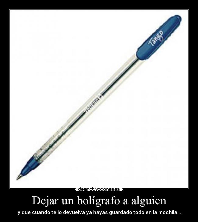 Dejar un bolígrafo a alguien - 