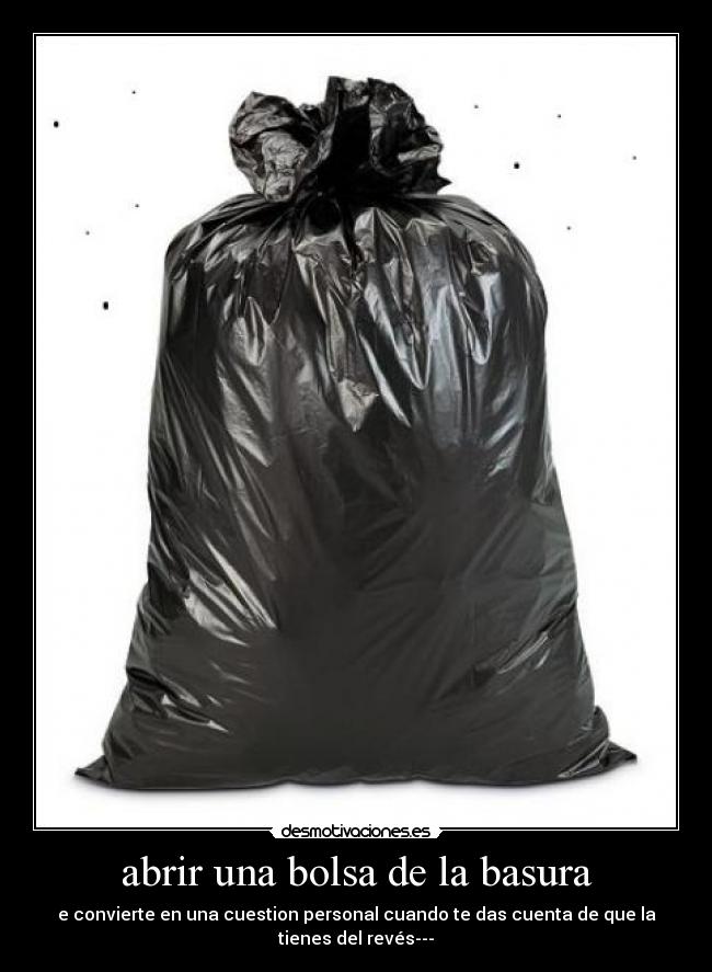 abrir una bolsa de la basura -