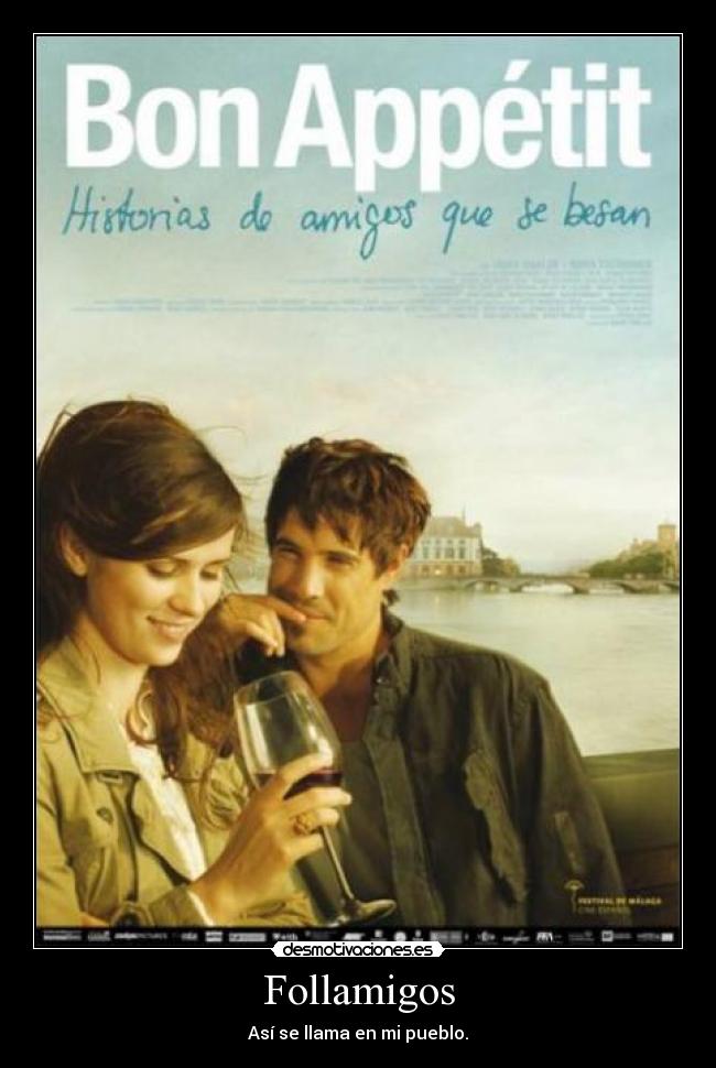 Follamigos - Así se llama en mi pueblo.