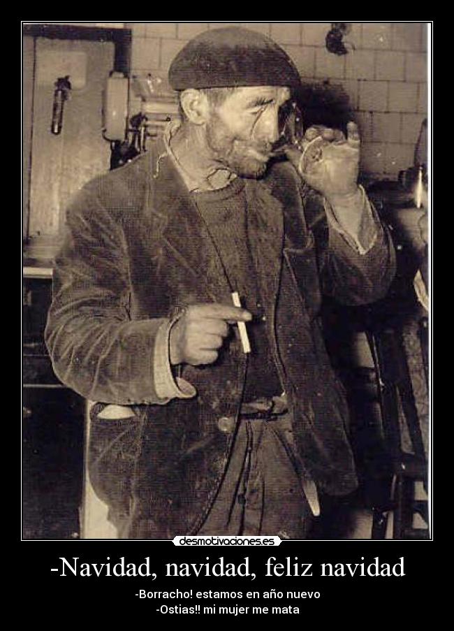 carteles navidad navidad borracho desmotivaciones