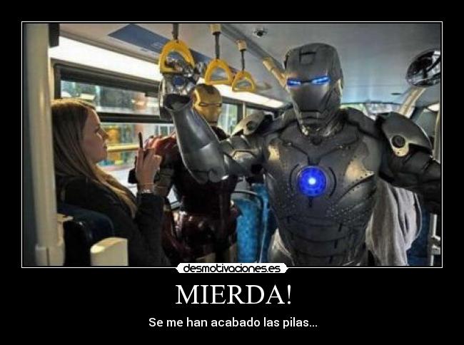 MIERDA! - Se me han acabado las pilas...