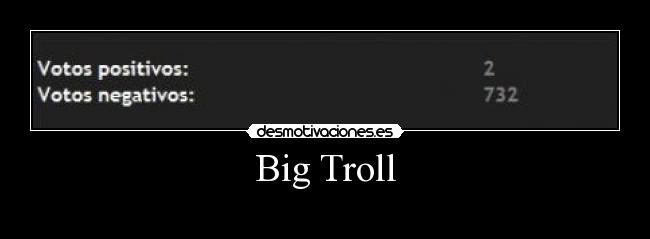 carteles neyden bigg troll desmotivaciones