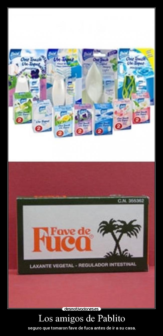 carteles amigos brise pablito fave fuca desmotivaciones