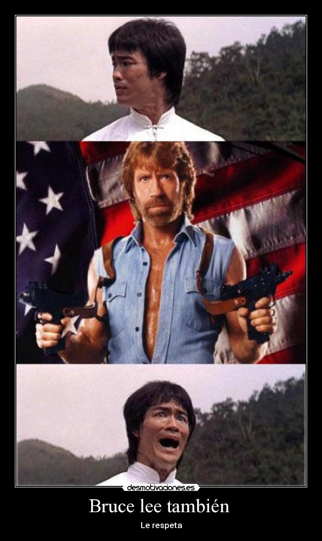Bruce lee también  - Le respeta