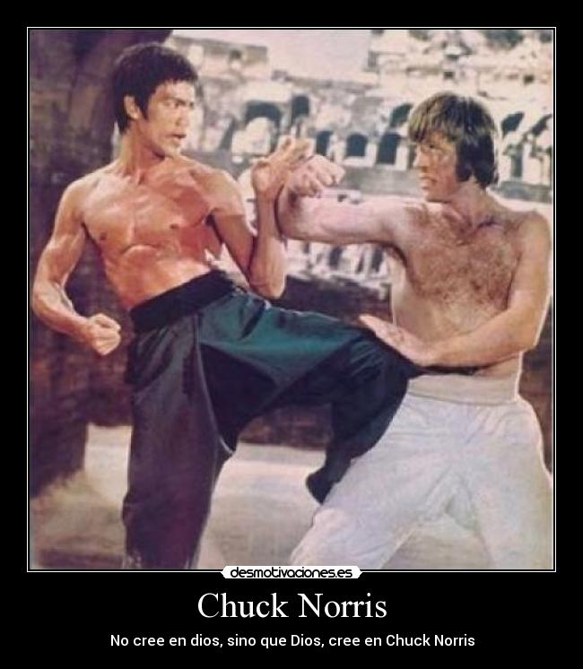 Chuck Norris - No cree en dios, sino que Dios, cree en Chuck Norris