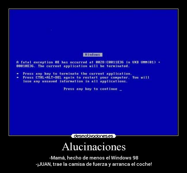 carteles alucinaciones windows locura desmotivaciones