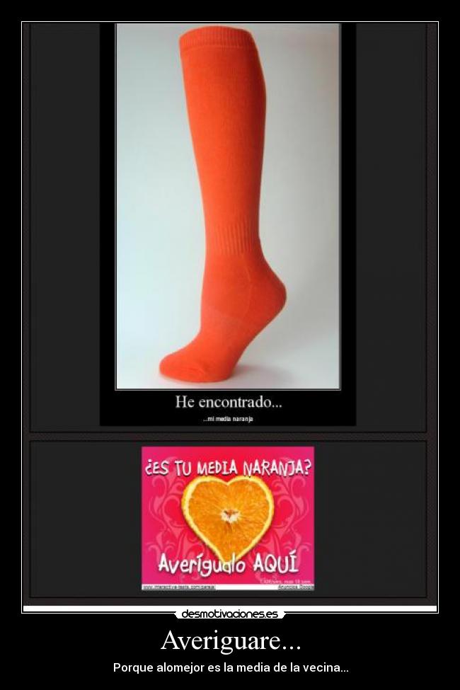 Averiguare... - Porque alomejor es la media de la vecina...