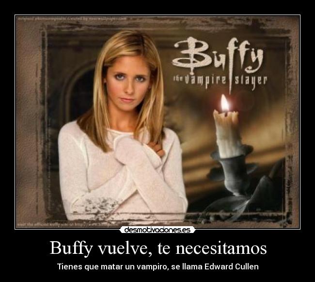 Buffy vuelve, te necesitamos -