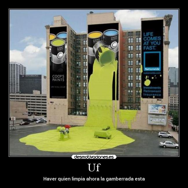 Uf - Haver quien limpia ahora la gamberrada esta