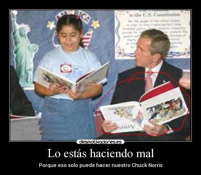 Lo estás haciendo mal - Porque eso solo puede hacer nuestro Chuck Norris