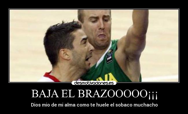 BAJA EL BRAZOOOOO¡¡¡ - Dios mio de mi alma como te huele el sobaco muchacho