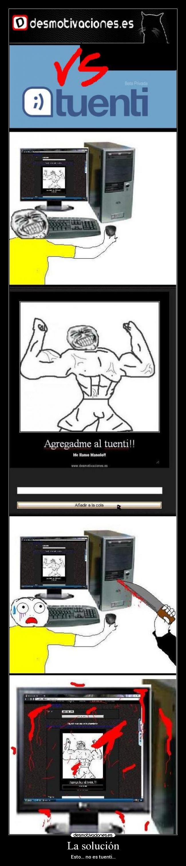 La solución - Esto... no es tuenti...