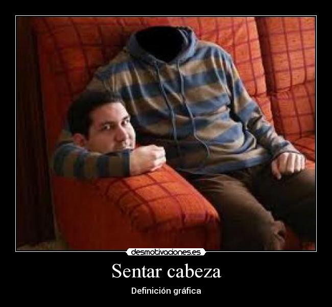 Sentar cabeza - 