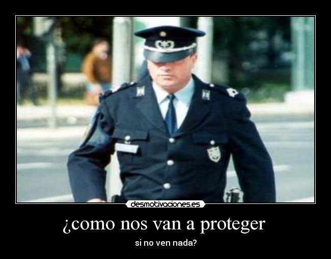 carteles policia desmotivaciones