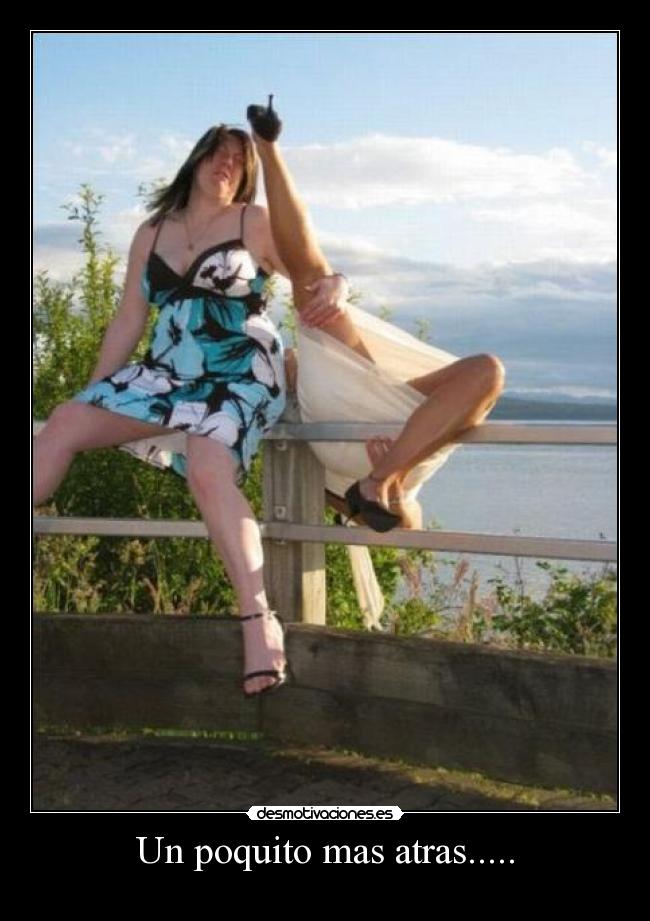 Un poquito mas atras..... -