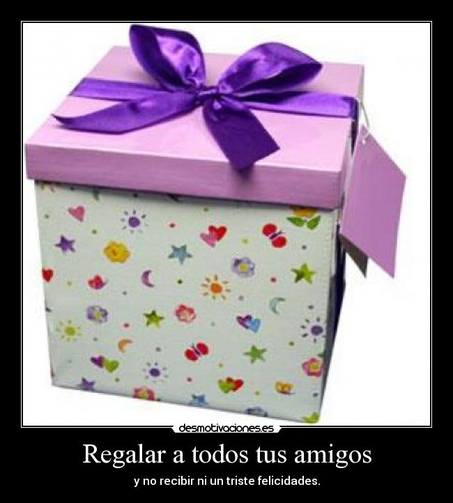 Regalar a todos tus amigos - 