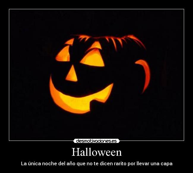 Halloween - La única noche del año que no te dicen rarito por llevar una capa