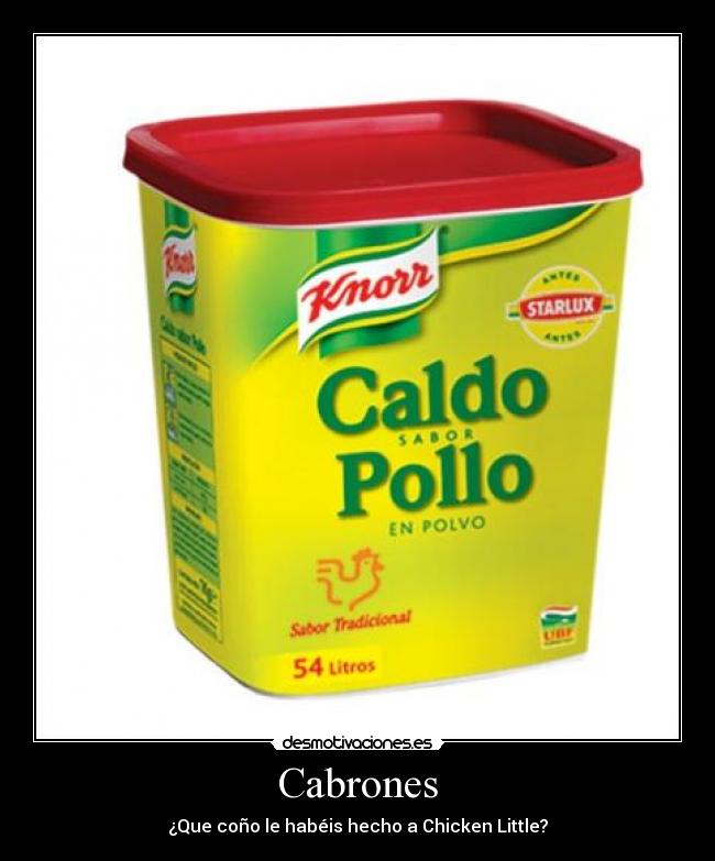 Cabrones - ¿Que coño le habéis hecho a Chicken Little?