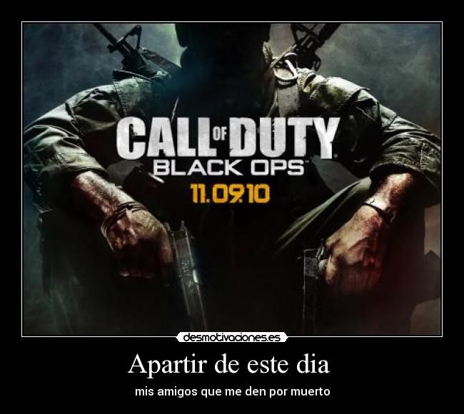 Apartir de este dia - mis amigos que me den por muerto