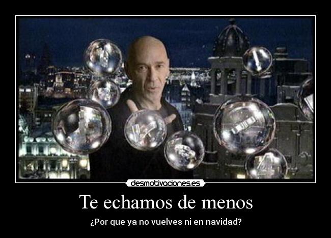 Te echamos de menos -