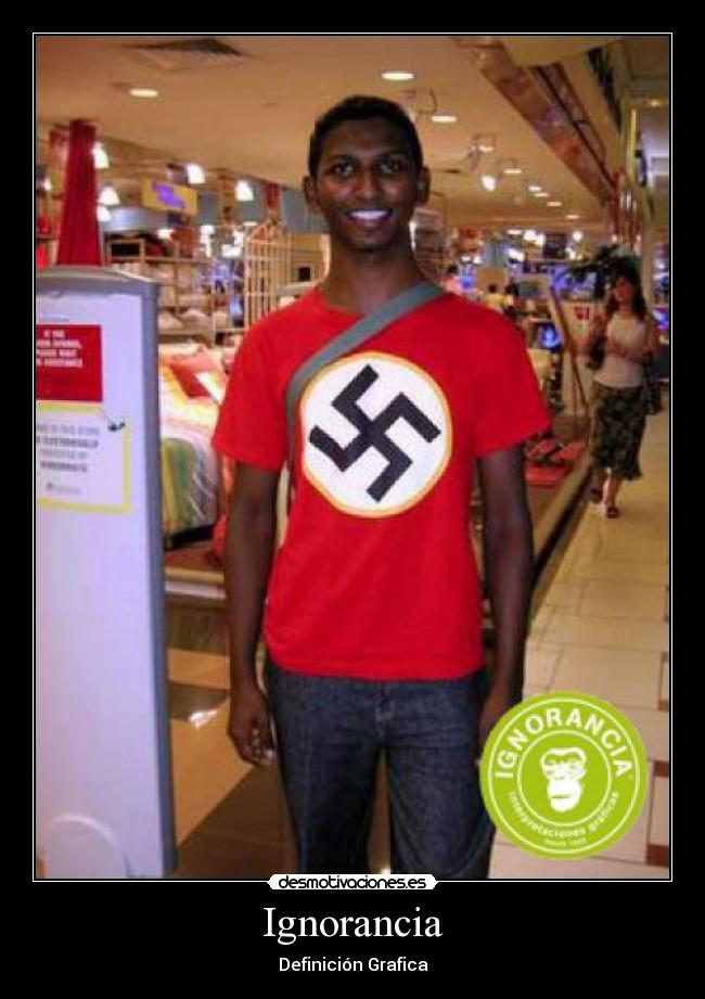 carteles ignorancia ignorancia nazis desmotivaciones