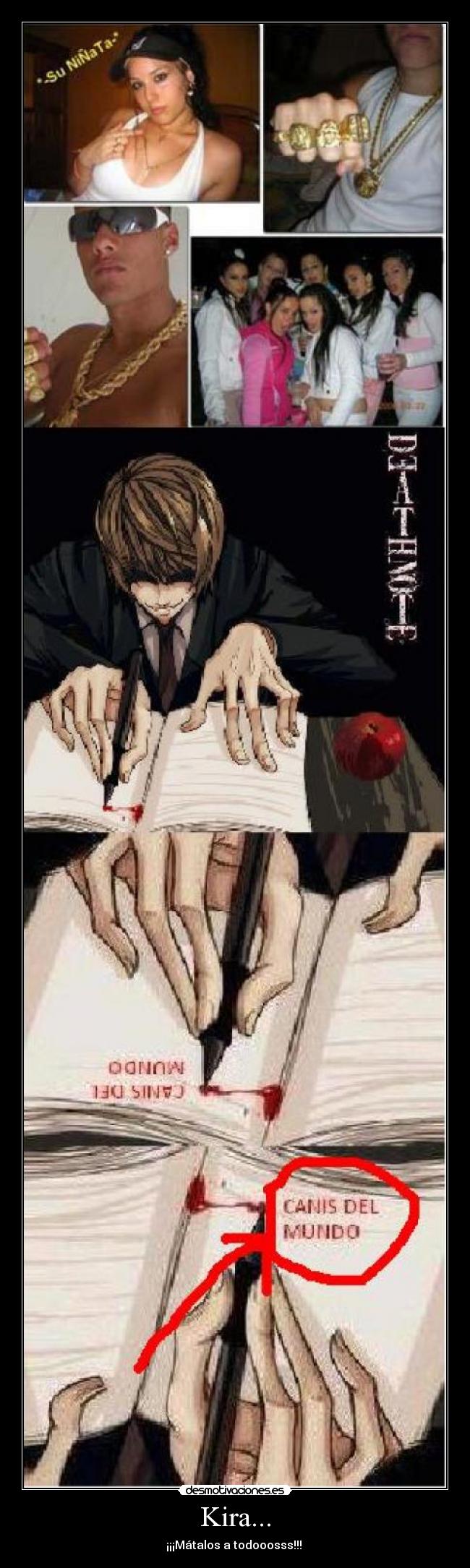Kira... - ¡¡¡Mátalos a todooosss!!! 