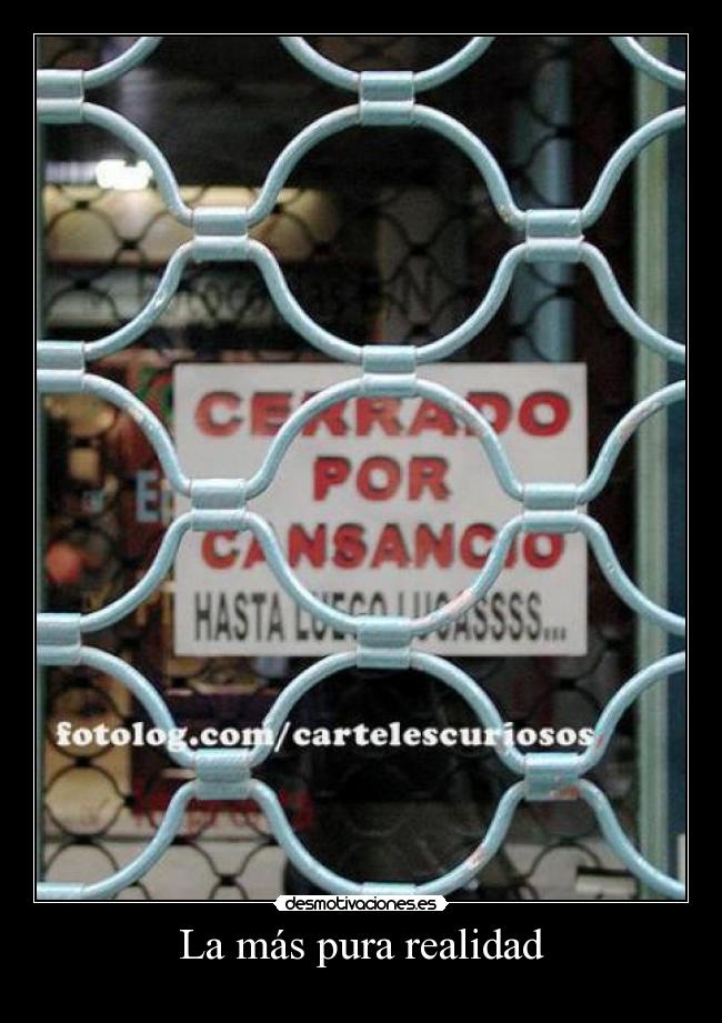 carteles cerrado por cansancio desmotivaciones