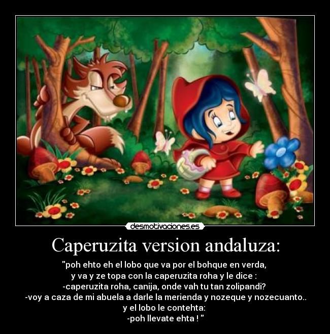Caperuzita version andaluza: - 