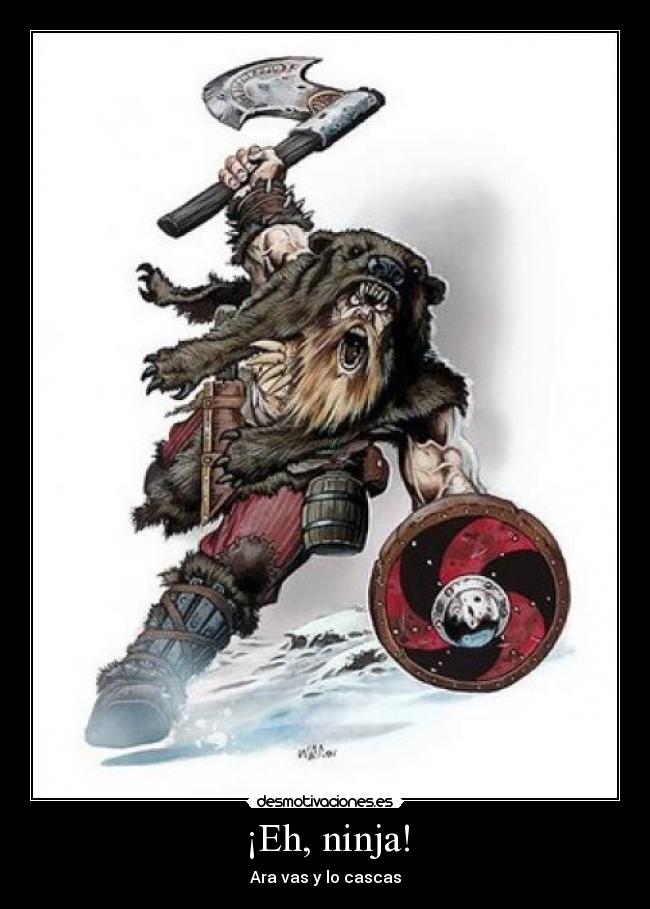 carteles vikingo berserker ninja desmotivaciones