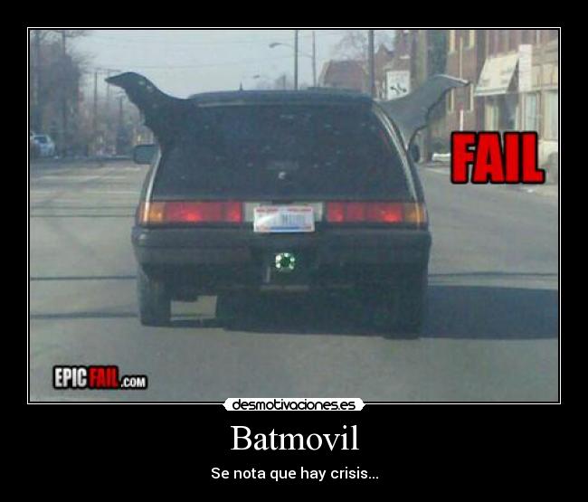 Batmovil - Se nota que hay crisis...