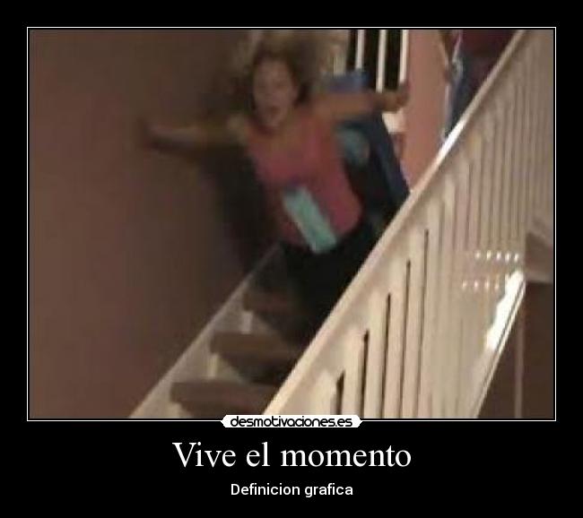 Vive el momento -