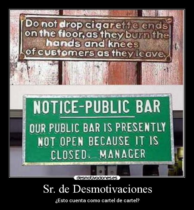 Sr. de Desmotivaciones - ¿Esto cuenta como cartel de cartel?