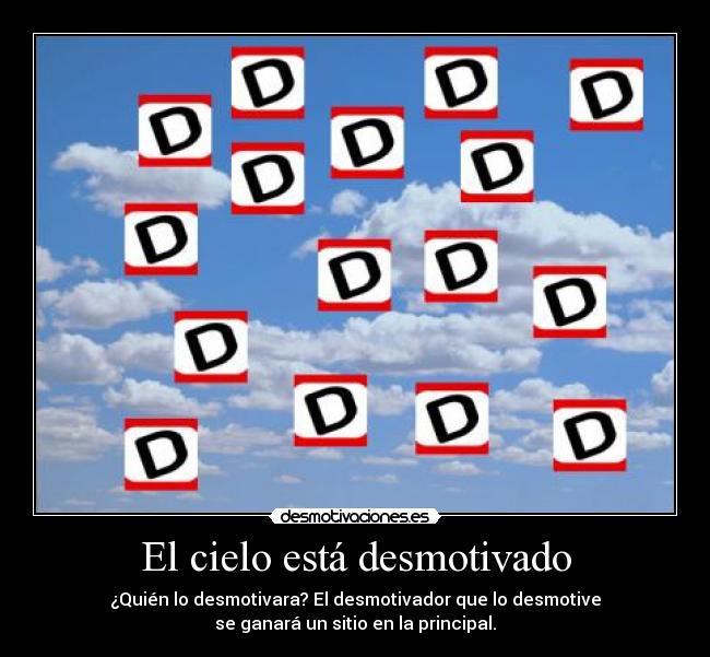 El cielo está desmotivado -